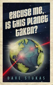 Book Cover: Excuse Me, Is This Planet Taken?